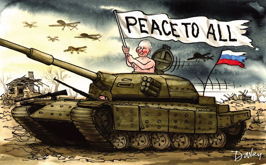 Political cartoon showing Putin in a tank holding a banner that says, 'Peace to all!' and the background is full of drones and bombed-out houses.