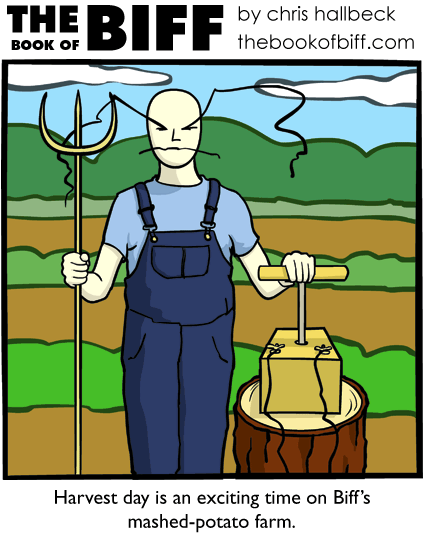 Harvest day is an exciting time on Biff's mashed potato farm